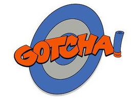 GOTCHA!