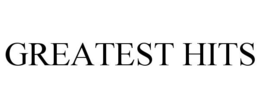 GREATEST HITS