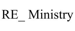 RE_ MINISTRY
