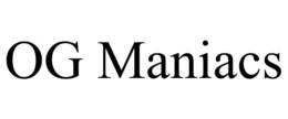 OG MANIACS