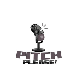PITCH PLEASE!