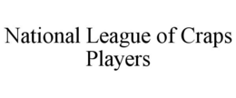 NATIONAL LEAGUE OF CRAPS PLAYERS