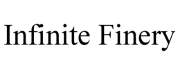 INFINITE FINERY