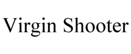 VIRGIN SHOOTER