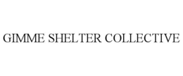 GIMME SHELTER COLLECTIVE