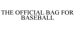 THE OFFICIAL BAG FOR BASEBALL