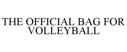 THE OFFICIAL BAG FOR VOLLEYBALL