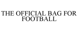 THE OFFICIAL BAG FOR FOOTBALL