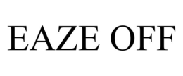 EAZE OFF