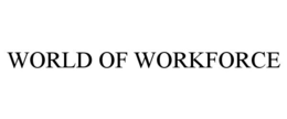 WORLD OF WORKFORCE