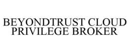 BEYONDTRUST CLOUD PRIVILEGE BROKER
