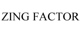 ZING FACTOR