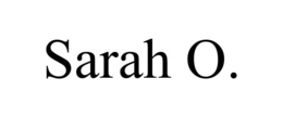 SARAH O.
