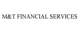 M&T FINANCIAL SERVICES