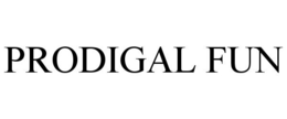 PRODIGAL FUN
