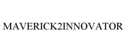 MAVERICK2INNOVATOR