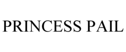 PRINCESS PAIL
