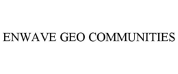 ENWAVE GEO COMMUNITIES