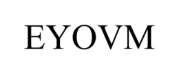 EYOVM