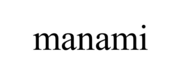 MANAMI