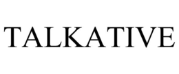 TALKATIVE