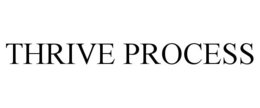 THRIVE PROCESS