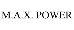 M.A.X. POWER