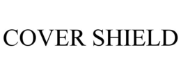 COVER SHIELD