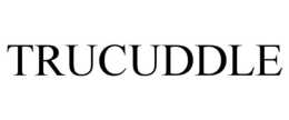 TRUCUDDLE