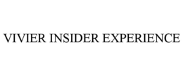 VIVIER INSIDER EXPERIENCE