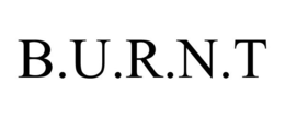 B.U.R.N.T