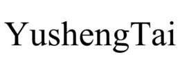 YUSHENGTAI