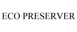ECO PRESERVER