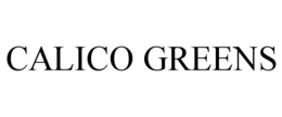 CALICO GREENS