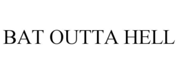 BAT OUTTA HELL