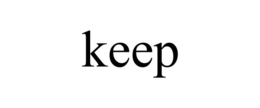 KEEP