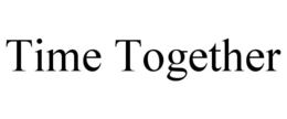 TIME TOGETHER