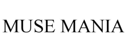 MUSE MANIA