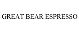 GREAT BEAR ESPRESSO