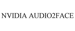 NVIDIA AUDIO2FACE