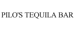 PILO'S TEQUILA BAR