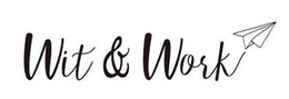 WIT & WORK