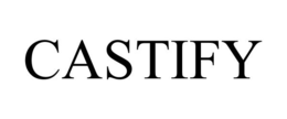 CASTIFY