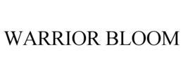 WARRIOR BLOOM