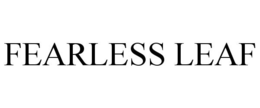 FEARLESS LEAF
