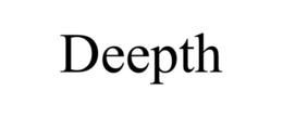 DEEPTH