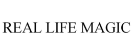 REAL LIFE MAGIC