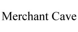MERCHANT CAVE