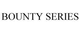 BOUNTY SERIES