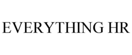 EVERYTHING HR